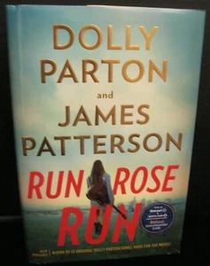 RUN ROSE RUN DOLLY PARTON AND JAMES PATTERSON HB/DJ 2022 WITH BONUS POSTER - Picture 1 of 5