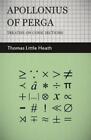 Thomas Little Heath Apollonius Of Perga - Treatise On Conic Sections (Paperback)