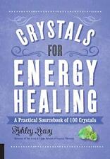 Crystals for Energy Healing: A Practical Sourcebook of 100 Crystals Ashley Leavy