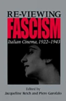 Re-Viewing Fascism : Italian Cinema, 1922-1943 Paperback - Image 1 of 2