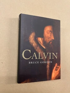 Calvin by Bruce Gordon - Pub: Yale University - 2009 - Hardback - Bild 1 von 1