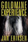 Goldmine Experience Jan Eriksen New Book 9781480800762