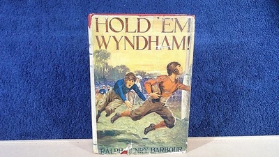 RALPH HENRY BARBOUR HOLD 'EM WYNDHAM!  SCARCE ORIGINAL DUST JACKET 1925 1st - Image 1 of 4
