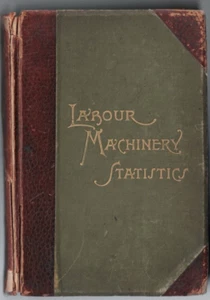 ANTIQUARIAN ,THE HISTORY OF LABOUR AND MACHINERY , c 1870-1890's - Picture 1 of 2