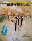 At the RAG TIME Ball 1911 LEWIS & MONACO Sheet Music BEN BURNEE Cover!
