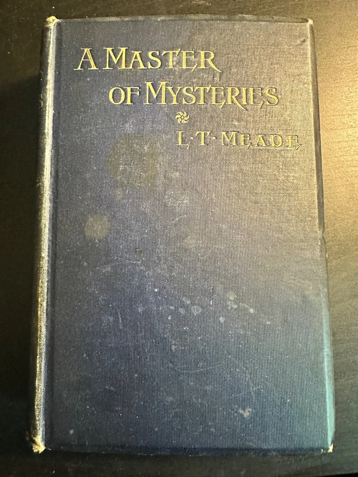 A Master of Mysteries L.T. MEADE Collectors Book RARE (London UK)  1920's era - Image 1 of 4
