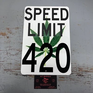 SPEED LIMIT 420 FUNNY STONER SIGN vintage look sign WARNING - Picture 1 of 6