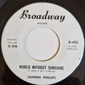 SANDRA PHILLIPS - World Without Sunshine - BROADWAY - 60's NORTHERN SOUL-70's RE - Picture 1 of 2