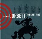 Corbett, Tom Tonight I Ride (CD)