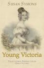 Susan Symons Young Victoria (Poche)