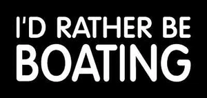 I'D RATHER BE BOATING Vinyl Decal (3 Sizes, 12 Colors) - Picture 1 of 2