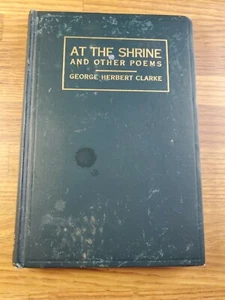 At The Shrine and Other Poems George Herbert Clarke Stewart Kidd 1914 - Foto 1 di 12