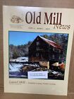 Spring 2010 Old Mill News Magazine Preservation Bale Grist State Park History