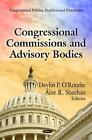 Congressional Commissions & Advisory Bodies By Devlin P. O'rourke (English) Hard