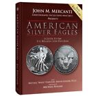 AMERICAN SILVER EAGLES: A GUIDE TO THE U.S. BULLION COIN By John Mercanti