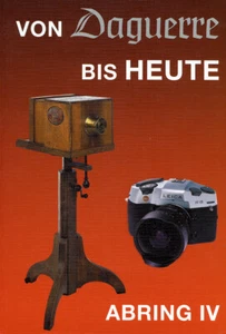 VON DAGUERRE BIS HEUTE durch die Sammlung von H.D. ABRING Band 4 - Bild 1 von 2