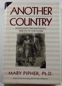 Another Country by Mary Pipher Aged care book Emotional Terrain of our Elders HC - Picture 1 of 22