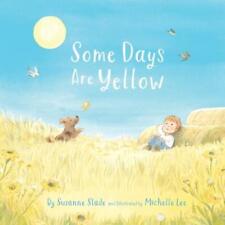 Suzanne Slade Some Days Are Yellow (Hardback) (US IMPORT)