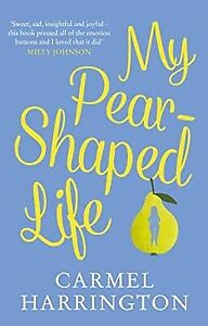 My Pear-Shaped Life: The most gripping and heartfelt page-turner of 2020!, Harri