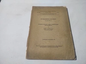 HUMANISTIC STUDIES INDIAN POLICY AND WESTWARD EXPANSION U. OF KANSAS NOV.  1921 - Picture 1 of 15
