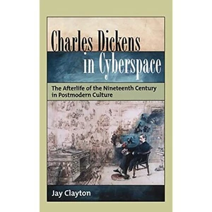 Charles Dickens in Cyberspace: The Afterlife of the Nineteenth Century in - Picture 1 of 2