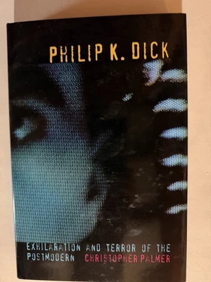 Philip K. Dick : Exhilaration and Terror of the Postmodern by Chris Palmer 1st Foto 1 de 3
