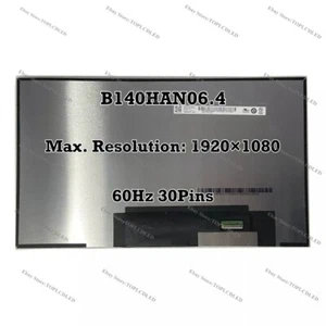 B140HAN06.4 14.0" FHD 1920×1080 60Hz IPS 72% NTSC LCD Screen Panel EDP 30 Pins - Picture 1 of 1