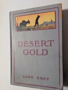 Vintage Zane Grey "DESERT GOLD" Hardcover 1913 Grosset & Dunlap - Bild 1 von 4