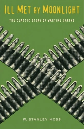 Ill Met By Moonlight (CASSELL MILITARY PAPERBACKS) By  W. Stanley Moss - Image 1 of 1