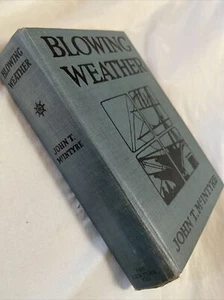 Antique 1st Edition Book Blowing Weather 1923 by John T. McIntyre - Foto 1 di 11