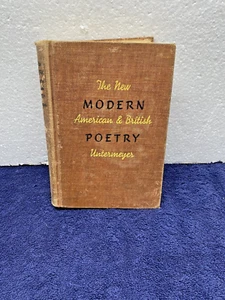 THE NEW MODERN AMERICAN AND BRITISH POETRY by Louis Untermeyer - 1940 Hardback - Picture 1 of 12