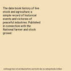 The Date Book History Of Live Stock And Agriculture; A Simple Record Of Historic