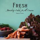 Fresh: Nourishing Salads For All Se..., Harris, Kimberl
