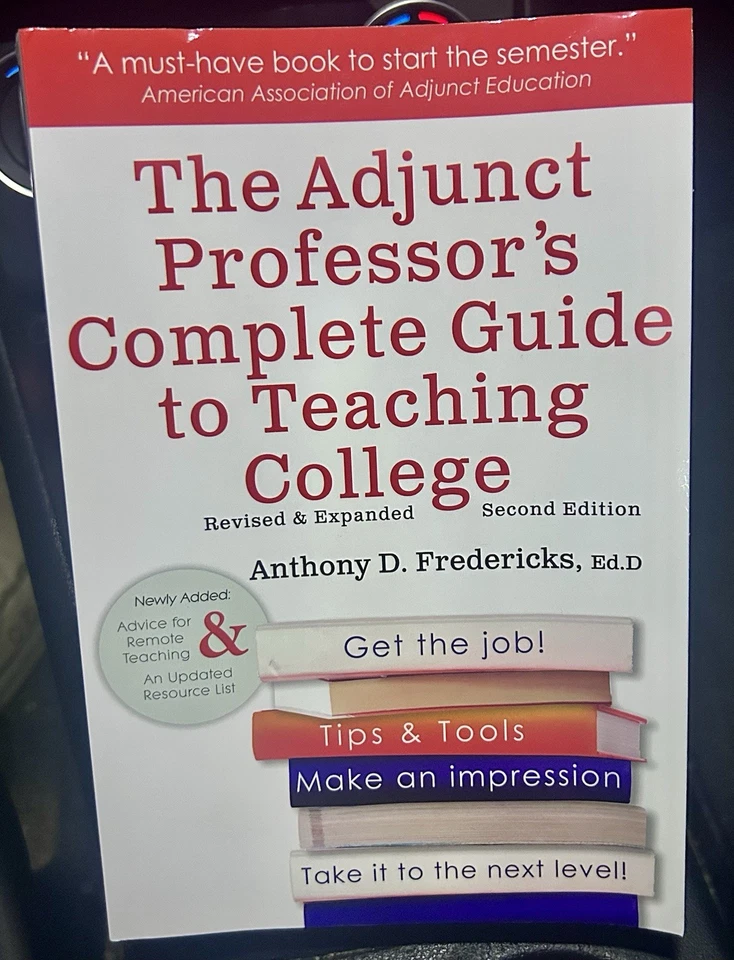 The Adjunct Professor's Complete Guide to Teaching College - Image 1 of 1