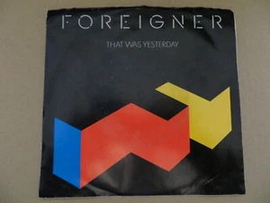 Foreigner – That Was Yesterday - 1985 - Atlantic 7-89571 7" Single VG+/VG - Picture 1 of 4