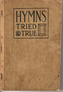 D B TOWNER, COMPILER & EDITOR, HYMNS TRIED AND TRUE, THE BIBLE INSTITUTE -1910S - Picture 1 of 2