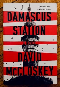 DAMASCUS STATION: A SPY NOVEL—DAVID McCLOSKEY (2021) TRADE PAPERBACK—EXCELLENT - Picture 1 of 1