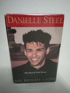 His Bright Light: The Story of Nick Traina by Danielle Steel, 1998 Hardcover - Picture 1 of 6