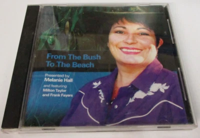 From The Bush To The Beach - Melanie Hall Milton Taylor Frank Fayers - CD FIRMADO Foto 1 de 4