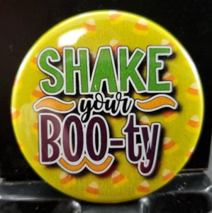 2¼" Round Pinback Pin Funny Humor SHAKE YOUR BOO-TY - Picture 1 of 2