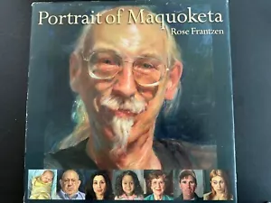 Portrait of Maquoketa, by Rose Frantzen - 2009 - Signed Hardcover Book DJ - Picture 1 of 16