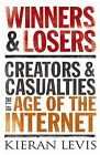 Gewinner und Verlierer: Schöpfer und Opfer des Internetzeitalters, Levis, K