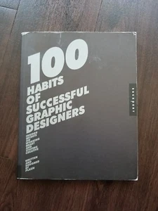 100 Habits of Successful Graphic Designers: Insider Secrets from Top Designers - Picture 1 of 1