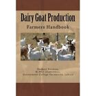 Dairy Goat Production: Farmers Handbook - Paperback New Nouman, Mr Shak 12/01/20