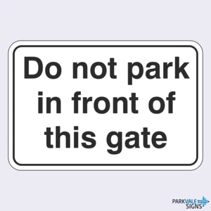 Do Not Park In Front Of This Gate Sign - Picture 1 of 1