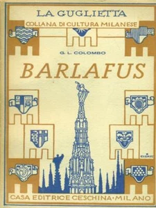 BARLAFUS PRIMA EDIZIONE COLOMBO GIAN LUIGI CESCHINA 1949 LA GUGLIETTA - Foto 1 di 1