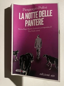 PIERGIORGIO PULIXI🔹la Notte Delle Pantere🔹libro - Imagen 1 de 2