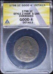 1798 1C Draped Bust Large Cent ANACS Good 4 Details | Style 2 Hair S-186 - Picture 1 of 4