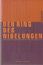 Der Ring des Nibelungen und seine Inszenierungen von 1876 bis 2001. Eckert, Nora