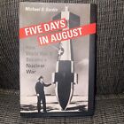 Five Days In August By Michael D. Gordin
